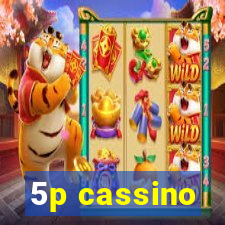 5p cassino